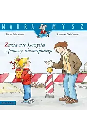 Mądra Mysz. Zuzia nie korzysta z pomocy nieznajome