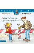 Mądra Mysz. Zuzia nie korzysta z pomocy nieznajome