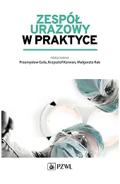 Zespół urazowy w praktyceKarwan Krzysztof