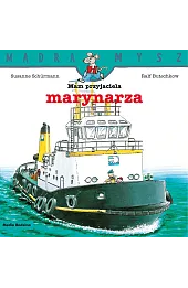 Mądra Mysz. Mam przyjaciela marynarza