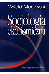Socjologia ekonomicznaWitold Morawski