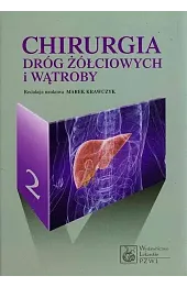 Chirurgia dróg żółciowych i wątroby. Tom 2