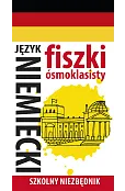 Szkolny niezbędnik. Fiszki ósmoklasisty. Język niemiecki 1