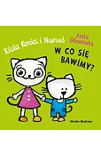 Kicia Kocia i Nunuś. W co się bawimy?