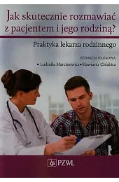 Jak skutecznie rozmawiać z pacjentem i,