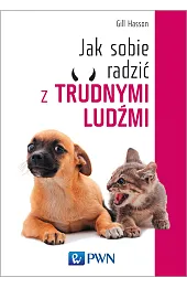 Jak sobie radzić z trudnymi ludźmi