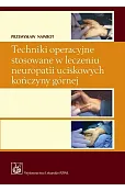 Techniki operacyjne stosowane w leczeniu neuropatii uciskowych kończyny górnej z płytą CD
