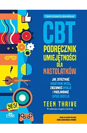 Terapia poznawczo-behawioralna. CBT. Podręcznik umiejętności dla,zbiorowa Praca