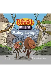 Skalny labirynt. Żubr Pompik. Wyprawy. Tom,Tomasz Samojlik