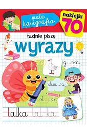 Mała kaligrafia. Ładnie piszę wyrazy