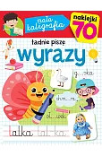 Mała kaligrafia. Ładnie piszę wyrazy