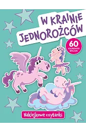 Naklejkowe czytanki. W krainie jednorożcówAnna Wiśniewska