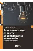 Psychologiczne aspekty postrzegania ekspertów i ich rekomendacji