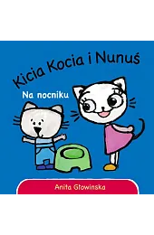 Kicia Kocia. Na nocnikuAnita Głowińska