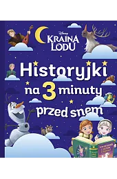 Historyjki na 3 minuty przed snem. Disney Kraina Lodu