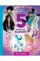 5-minutowe bajeczki. Konie i jednorożce. Disney Księżniczka