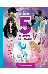 5-minutowe bajeczki. Konie i jednorożce. Disney,)(tłum. Ewa Tarnowska