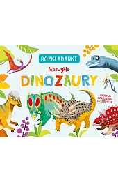 Niezwykłe dinozaury. Rozkładanki