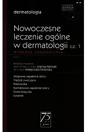 W Gabinecie Lekarza Specjalisty Dermatologia Nowoczesne leczenie ogólne w dermatologii Część 1