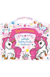 Jednorożce. Naklejki, kolorowanki, zadania