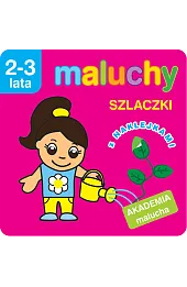 Maluchy. Szlaczki z naklejkami. Akademia malucha 2-3 lata