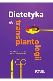 Dietetyka w transplantologiiBorek-Trybała Paulina