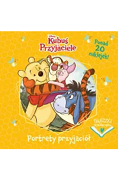 Bajeczki z półeczki. Portrety przyjaciół. Disney Kubuś i Przyjaciele