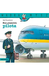 Mądra Mysz. Mam przyjaciela pilota
