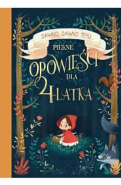 Piękne opowieści dla 4-latkazbiorowa Praca