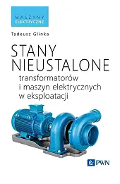 Stany nieustalone transformatorów i maszyn elektrycznych w eksploatacji