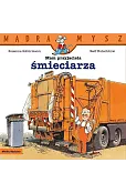 Mądra Mysz. Mam przyjaciela śmieciarza