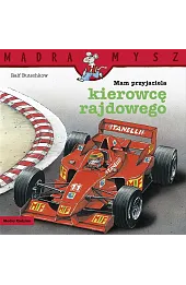 Mądra Mysz. Mam przyjaciela kierowcę rajdowego