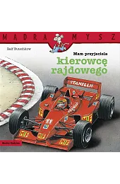Mądra Mysz. Mam przyjaciela kierowcę rajdowegoBolesław Ludwiczak