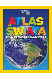 National Geographic Kids. Atlas świata dla,Matusik Anna