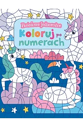 Baśniowe jednorożce. Koloruj po numerachzbiorowa Praca