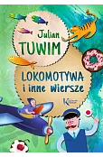 Lokomotywa i inne wiersze. Kolorowa klasyka