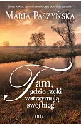 Tam, gdzie rzeki wstrzymują swój bieg