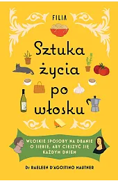 Sztuka życia po włoskuD'Agostino-Mautner Raeleen