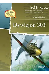 Dywizjon 303 (wydanie z opracowaniem i,Arkady Fiedler