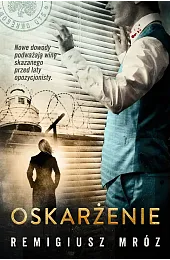 Oskarżenie. Seria z Joanną Chyłką. Tom,Remigiusz Mróz