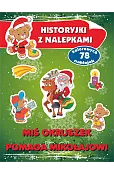 Miś Okruszek pomaga Mikołajowi. Historyjki z nalepkami