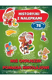 Miś Okruszek pomaga Mikołajowi. Historyjki z,Anna Wiśniewska