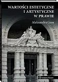 Wartości estetyczne i artystyczne w prawie [PRZEDSPRZEDAŻ]