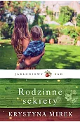 Jabłoniowy Sad. Tom 2. Rodzinne sekrety