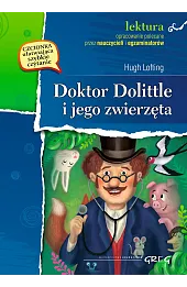 Doktor Dolittle i jego zwierzęta (wydanie z opracowaniem i streszczeniem)