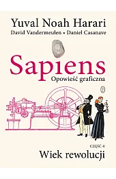 Sapiens. Opowieść graficzna. Wiek rewolucji. Tom 4