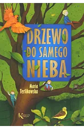 Drzewo do samego niebaTerlikowska Maria