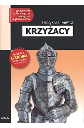Krzyżacy (wydanie z opracowaniem i streszczeniem)Henryk Sienkiewicz
