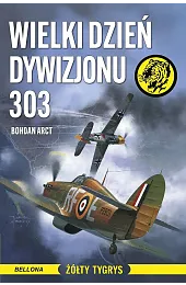 Wielki dzień Dywizjonu 303Bohdan Arct