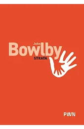 Strata. Smutek i depresjaJohn Bowlby